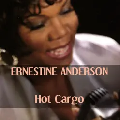 Ernestine Anderson: Hot Cargo - Ernestine Anderson Ernestine Anderson: Hot Cargo - Ernestine Anderson