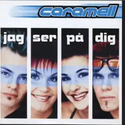 Jag ser på dig (Remixes) - EP - Caramell Jag ser på dig (Remixes) - EP - Caramell