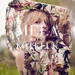 Mela Koteluk - Wolna