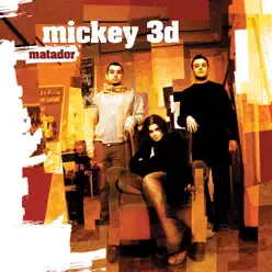 Matador - Single - Mickey 3D