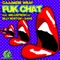 Fuk Chat (Cajjmere Wray Tech-Fuk-Dub Remix) - Cajjmere Wray, Melleefresh & Billy Newton-Davis lyrics