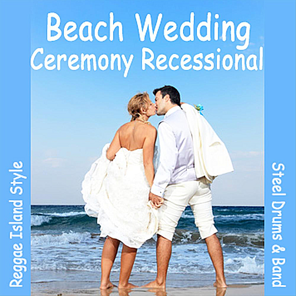 Ceremony Recessional Beach Wedding Single By Beach Wedding Music