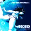 Stream & download Weekend (Jenia White aka Lakosta)