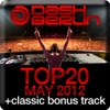 Dash Berlin Top 20 - May 2012 (Including Classic Bonus Track), 2012