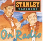 The Stanley Brothers - Roll In My Sweet Baby's Arms