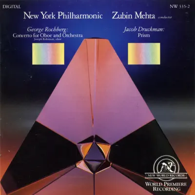 Rochberg: Oboe Concerto/Druckman: Prisms - New York Philharmonic