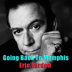 Going Back To Memphis - Eric Burdon