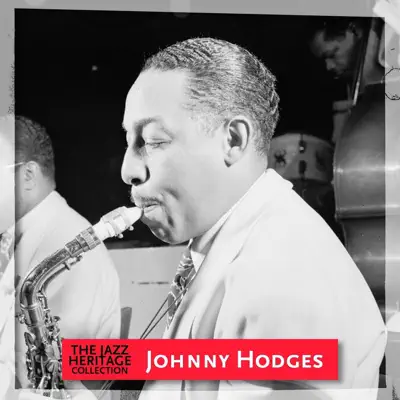 Jazz Heritage: Johnny Hodges - Johnny Hodges Jazz Heritage: Johnny Hodges - Johnny Hodges