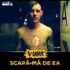 Scapa-ma de ea - Single