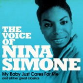 The Voice of Nina Simone (My Baby Just Cares for Me and All Her Great Classics) artwork