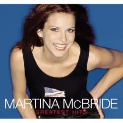 Martina McBride - Greatest Hits - Martina McBride