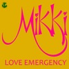 Mikki - Love emergency