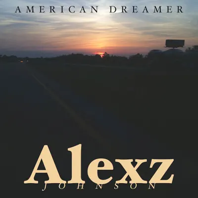 American Dreamer - Single - Alexz Johnson