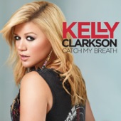 Kelly Clarkson - Catch My Breath