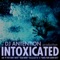 Intoxicated - DJ Antention lyrics