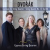 Dvořák: Cypresses for String Quartet, String Quartet No. 13, Op. 106
