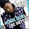 Homegurl (He Gotta) - Bone The Mack lyrics