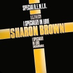 Sharon Brown - I Specialize In Love (12 Inch Version)