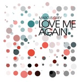 Marcus Grey - Love Me Again