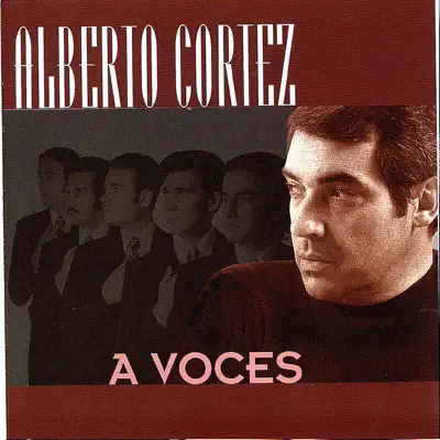 A Voces - Alberto Cortez A Voces - Alberto Cortez