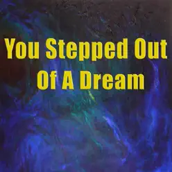 You Stepped Out of a Dream (feat. Paul Desmond) - The Dave Brubeck Quartet You Stepped Out of a Dream (feat. Paul Desmond) - The Dave Brubeck Quartet