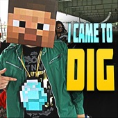 TryHardNinja - I Came To Dig (Minecraft Rap) [feat. Captainsparklez]
