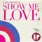 Show Me Love (Petter Haavik Original Version) - Kate Havnevik lyrics