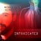 Intoxicated (Radio Edit) - Matt Pop & Peter Wilson lyrics
