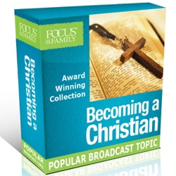 Focus on the Family Daily Radio Broadcast - The Meaning of John 3:16 (feat. Mr. Jim Daly, Dr. Juli Slattery and Mr. John Fuller)
