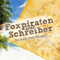 Foxpiraten - Du hast ihre Augen (feat. Schreiber)