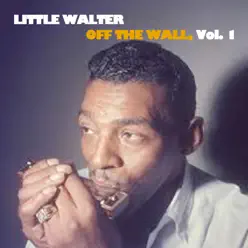 Off the Wall, Vol. 2 - Little Walter