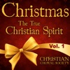 Christmas: The True Christian Spirit, Vol. 1 artwork