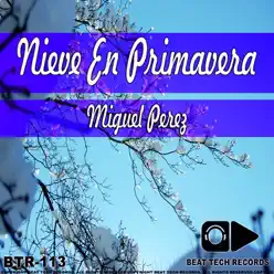Nieve En Primavera - EP - Miguel Pérez Nieve En Primavera - EP - Miguel Pérez