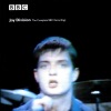 Joy Division - Love Will Tear Us Apart
