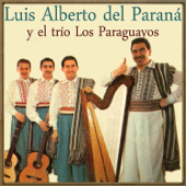 Guantanamera (feat. Trío los Paraguayos) - Luis Alberto del Paraná