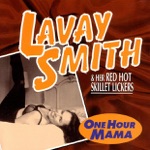 Lavay Smith & Her Red Hot Skillet Lickers - One Hour Mama