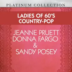 Ladies of 60's Country-Pop: Jeanne Pruett, Donna Fargo & Sandy Posey - Donna Fargo