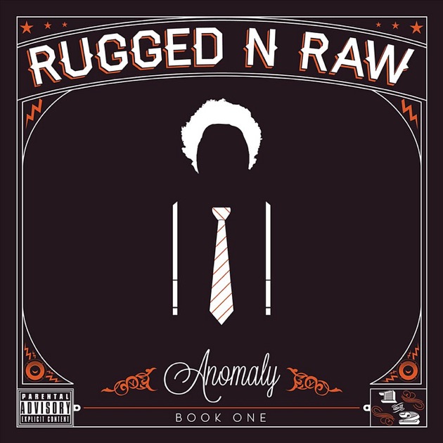 Anomaly Book 1 by Rugged N Raw on Apple Music