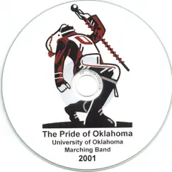 The Pride of Oklahoma 2001 by University of Oklahoma Bands, Gene Thrailkill & University of Oklahoma Marching Band album reviews, ratings, credits