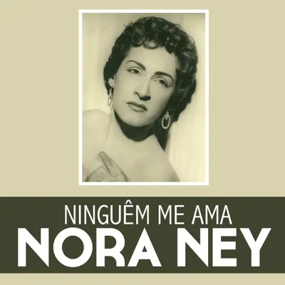 Ninguêm Me Ama - Single - Nora Ney