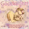 Stream & download Good Night - Lullabies, Music Box Children's Songs, Soothing Sounds, Baby's Songs for Falling Asleep for the Baby and Infant
