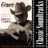 Dimitri Tiomkin/The Warner Bros. Studio Orchestra - Main title: Giant theme (from Giant, 1956 Film Score)