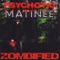 Zombified - Psychotic Matinee lyrics