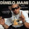 Dímelo Mami (feat. Daddy Yankee) - Voltio lyrics