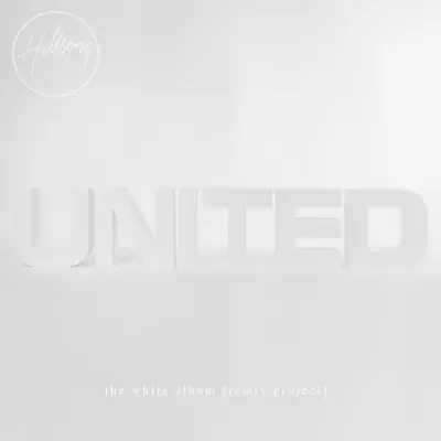 The White Album (Remix Project) - Hillsong United