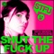 Shut the Fuck Up 2010 (Niels Van Gogh Remix) - STFU, SFYM & Boogshe lyrics