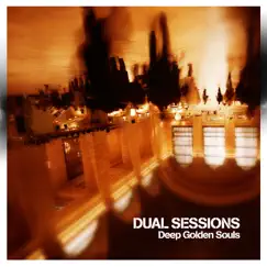 Deep Golden Souls by Dual Sessions album reviews, ratings, credits