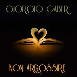 Non arrossire (36 registrazioni originali) - Giorgio Gaber