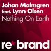 Nothing On Earth (feat. Lynn Olsen) [Remixes] - EP album lyrics, reviews, download
