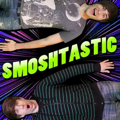 Smoshtastic - Smosh